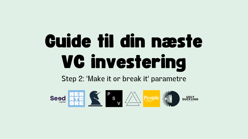 ‘Make it or break it’ parametre for danske VCs