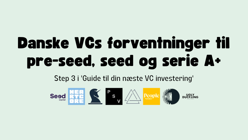 Danske VCs forventninger til pre-seed, seed og serie A+